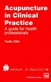 Acupuncture in Clinical Practice: A Guide for Health Professionals (Therapy in Practice)