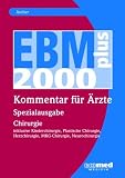 EBM 2008 - Spezialausgabe Chirurgie: Inklusive Kinderchirurgie, Plastische Chirurgie, Herzchirurgie, MKG-Chirurgie, Neurochirurgie