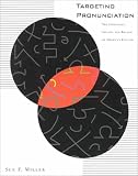Targeting Pronunciation: The Intonation, Sounds and Rhythm of American English