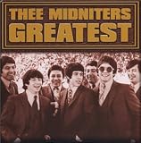 Thee Midniters Greatest