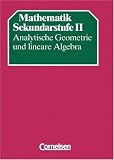 Mathematik Sekundarstufe 2 - Analytische Geometrie und lineare Algebra. - Kuypers (Hrsg.) Wilhelm und Josef Lauter (Hrsg.)