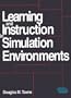 Learning and Instruction in Simulation Environments (Sams Teach Yourself)