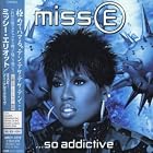 Click here to buy Miss E... So Addictive by Missy Elliott .