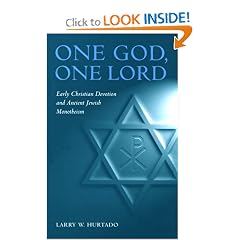 One God, One Lord: Early Christian Devotion and Ancient Jewish Monotheism