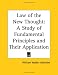 Books : Law of the New Thought: A Study of Fundamental Principles and Their Application