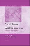 Amphibious Warfare 1000-1700: Commerce, State Formation and European Expansion (History of Warfare)