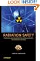 Radiation Safety: Protection and Management for Homeland Security and Emergency Response