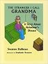 The Stranger I Call Grandma: A Story About Alzheimer's Disease