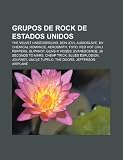 Grupos de rock de Estados Unidos: The Velvet Underground, Bon Jovi, Audioslave, My Chemical Romance, Aerosmith, Toto, Red Hot Chili Peppers (Spanish Edition)