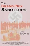 The Grand Prix Saboteurs