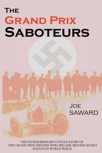City Travel Guides Discounted  Books : The Grand Prix Saboteurs: The Grand Prix Drivers Who Became British Secret Agents During World War II
