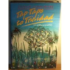 Tap Taps to Trinidad: Story of a Caribbean Journey (A John Curtis book)