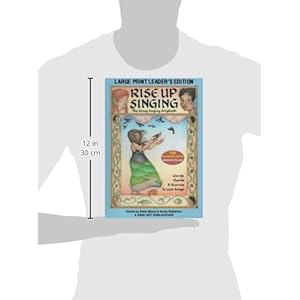 Rise Up Singing - The Group Singing Songbook: Large Print Leader's Edition