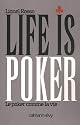 Life is poker : Le poker comme la vie