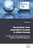 Konvertieren eines proprietären Formats in offene Formate: mit Hilfe einer XSL-Transformation am BeispielArcGIS/UMN MapServer