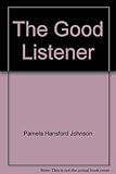 The good listener