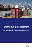Beschaffungsmanagement: Der Wertbeitrag zum Unternehmenserfolg