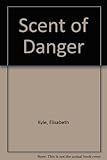 The scent of danger