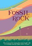 Fossil Rock: Mary Anning and Her Amazing Discoveries Brought to Life in a Wonderful Musical for Children of 8 to 14 Years