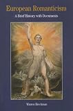 European Romanticism: A Brief History with Documents (The Bedford Series in History and Culture)
