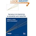 The Role of Statistics in Business and Industry (Wiley Series in Probability and Statistics) by Gerald J. Hahn and Necip Doganaksoy