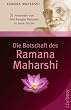 Die Botschaft des Ramana Maharshi: Antworten von Shri Ramana Maharshi an seine Sch�ler
