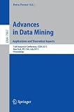 Advances in data mining : applications and theoretical aspects : 13th Industrial Conference, ICDM 2013, New York, NY, USA, July 16-21, 2013, proceedings