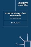A Political History of the Two Irelands : From Partition to Peace