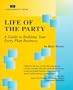 Life of the Party: A Guide to Building Your Party Plan Business (Fifty-Minute Series)