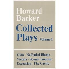 Collected Plays: "Victory", "The Castle", "Scenes from an Execution", "Claw", "No End of Blame": v. 1