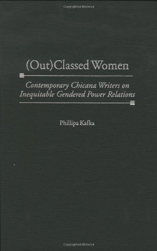 (Out)Classed Women: Contemporary Chicana Writers on Inequitable Gendered Power Relations (Contributions in Women's Studies)