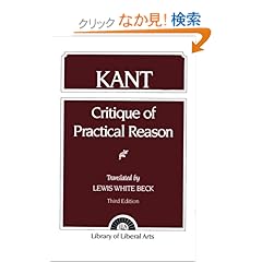 【クリックでお店のこの商品のページへ】Critque of Practical Reason (Library of Liberal Arts): Lewis White Beck: 洋書