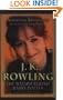 J. K. Rowling: The Wizard Behind Harry Potter
