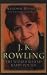 Harry Potter : J. K. Rowling: The Wizard Behind Harry Potter