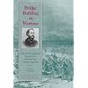 Bridge Building In Wartime: Colonel Wesley Brainerds Memoir (Voices of the Civil War Series)