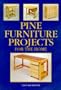 Pine Furniture Projects For The Home