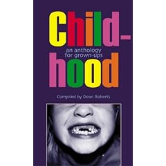 Childhood: An Anthology for Grown-Ups