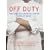 Off Duty: The World's Greatest Chefs Cook at Home