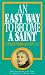 Easy Way to Become a Saint: