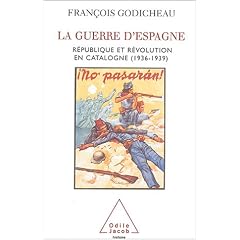La Guerre d'Espagne : R�publique et r�volution en Catalogne (1936-1939)