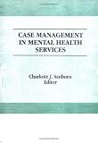 Case Management in Mental Health Services
