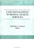 Case Management in Mental Health Services