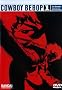 Cowboy Bebop, 1st Session (Episodes 1-5) Cowboy Bebop, 1st Session (Episodes 1-5)