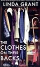 The Clothes on Their Backs by Linda Grant