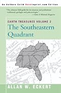 Earth Treasures: The Southeastern Quadrant : Alabama, Florida, Georgia, Kentucky, Mississippi, North Carolina, South Carlolina, Tennessee, Virginia, and West Virginia (Earth Treasures (Back in Print))