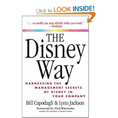 The Disney Way: Harnessing the Management Secrets of Disney in Your Company