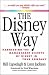 The Disney Way: Harnessing the Management Secrets of Disney in Your Company
