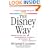 The Disney Way: Harnessing the Management Secrets of Disney in Your Company