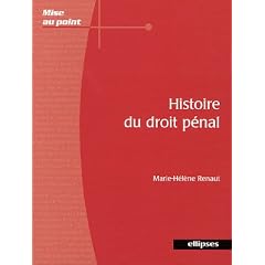 Histoire du droit p�nal : Du Xe si�cle au XXIe si�cle
