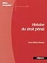Histoire du droit p�nal : Du Xe si�cle au XXIe si�cle